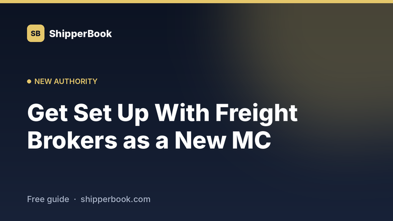 Getting set up with freight brokers as a new authority